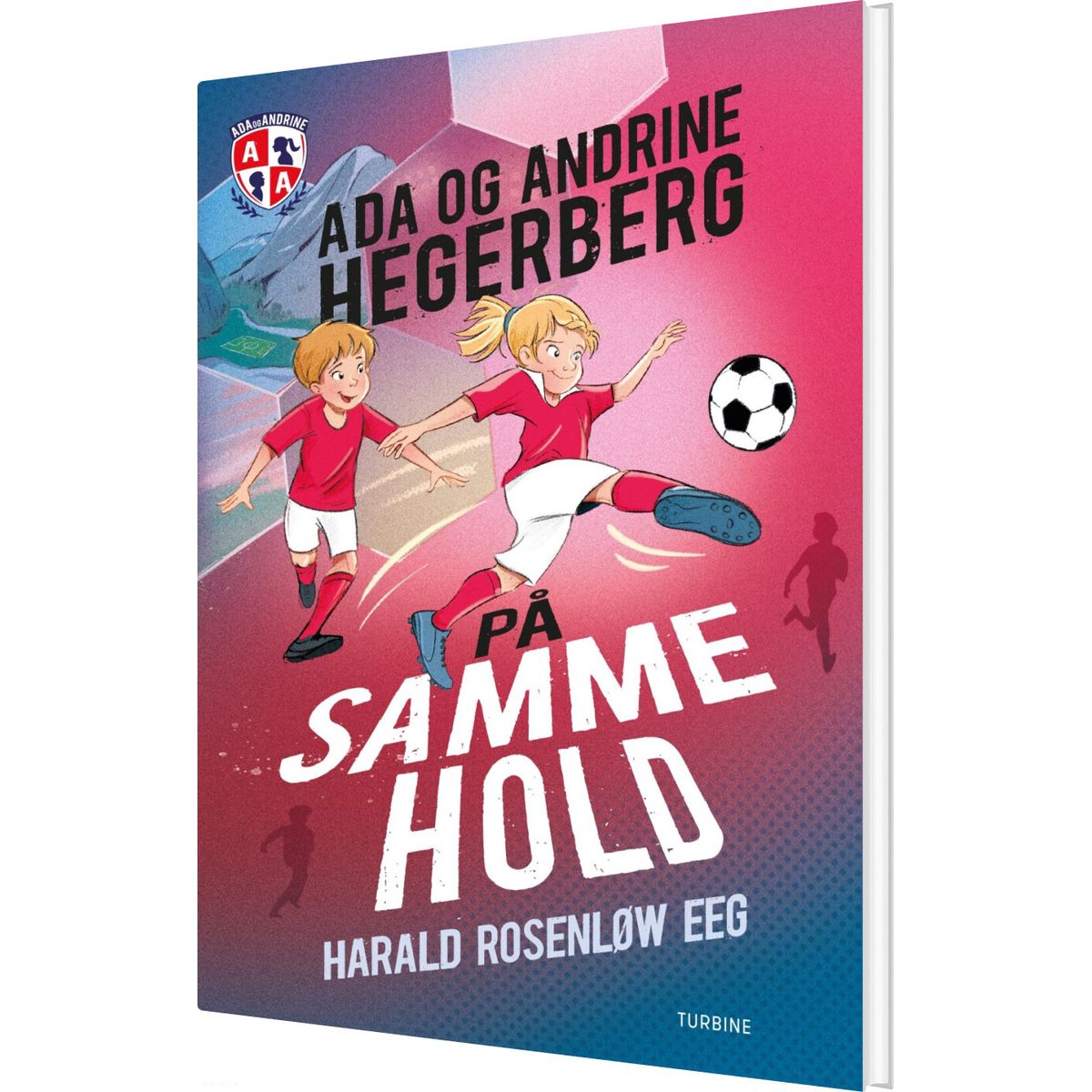 På Samme Hold - Ada Og Andrine - Harald Rosenløw Eeg - Bog