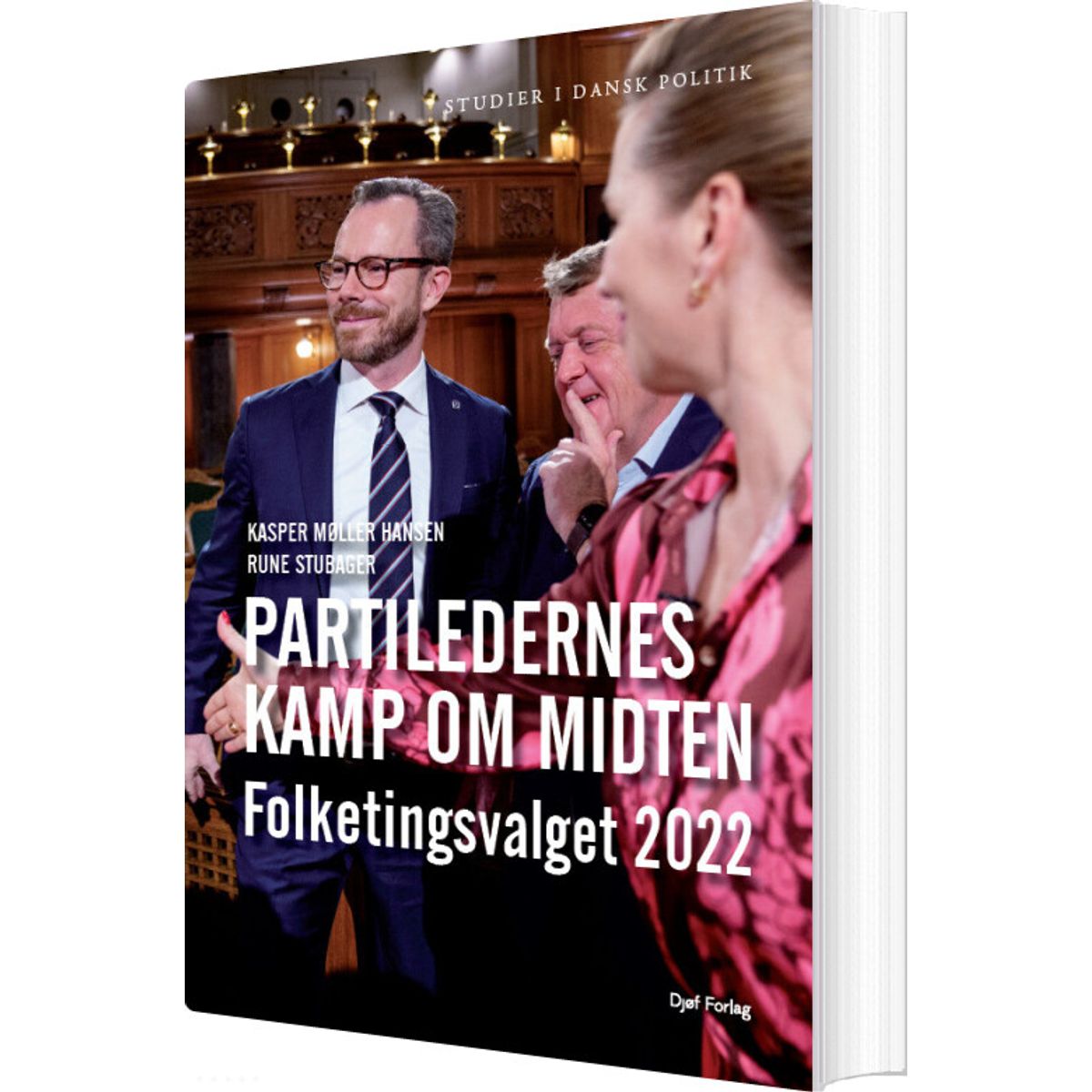 Partiledernes Kamp Om Midten - Kasper Møller Hansen - Bog