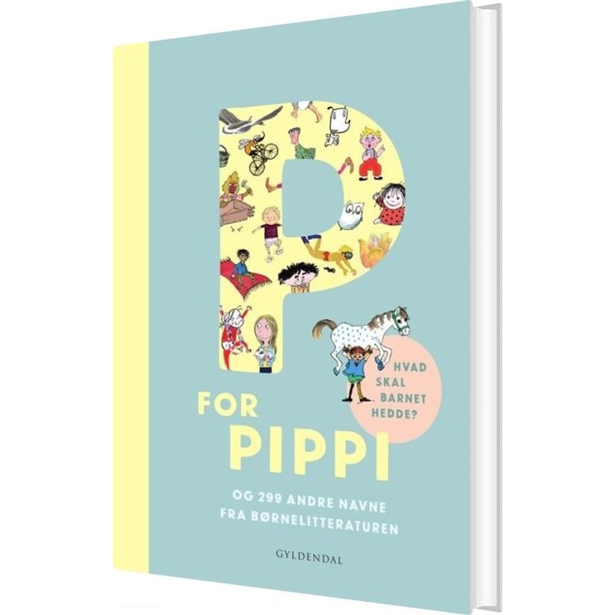 P For Pippi - Og 299 Andre Navne Fra Børnelitteraturen - Bog