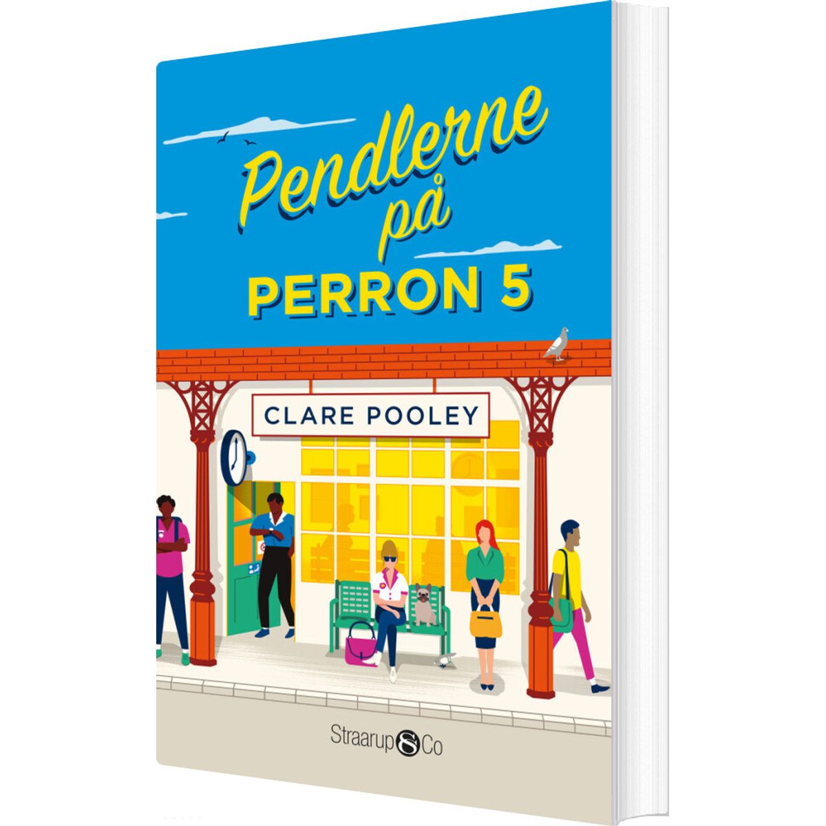 Pendlerne På Perron 5 - Clare Pooley - Bog