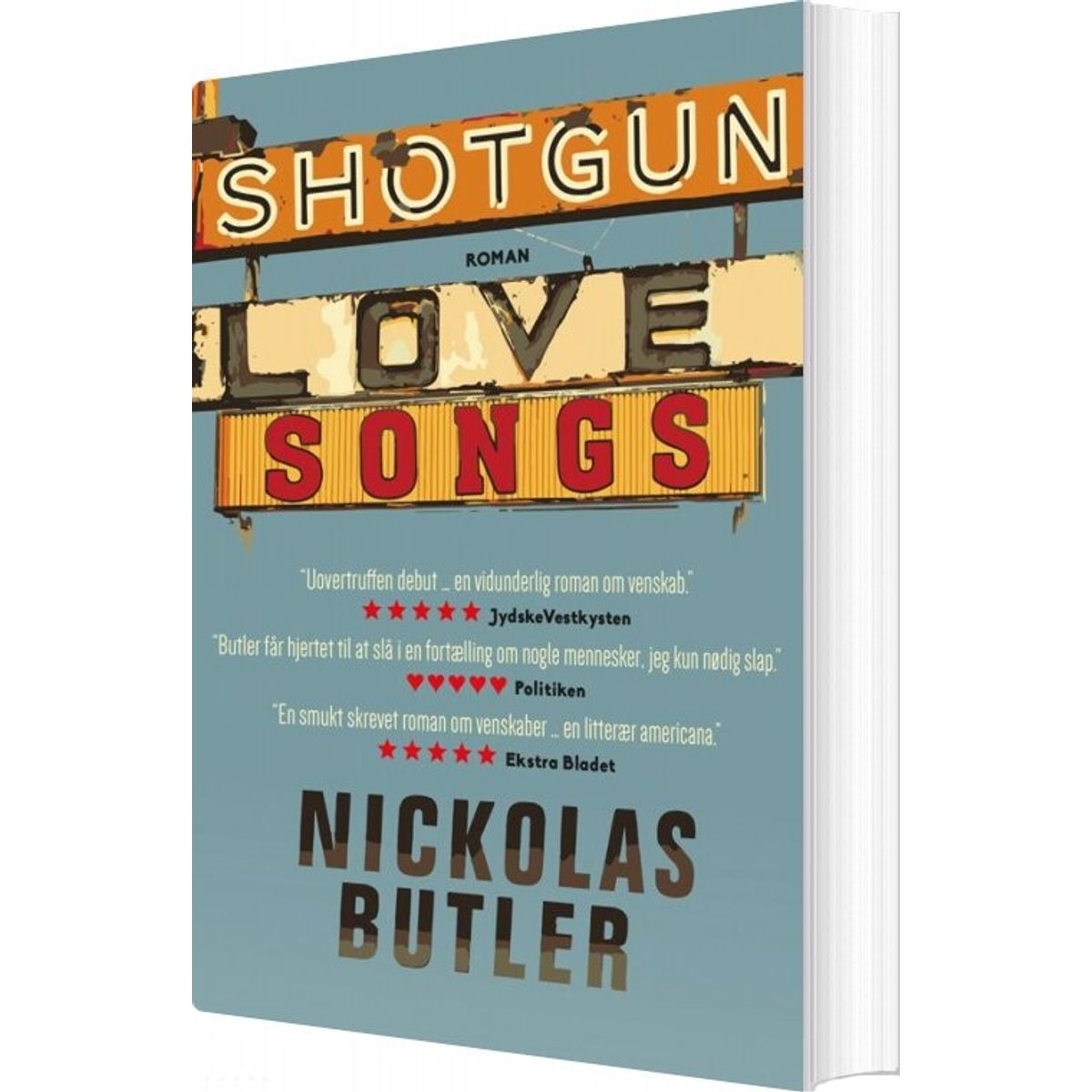 Shotgun Lovesongs - Nickolas Butler - Bog