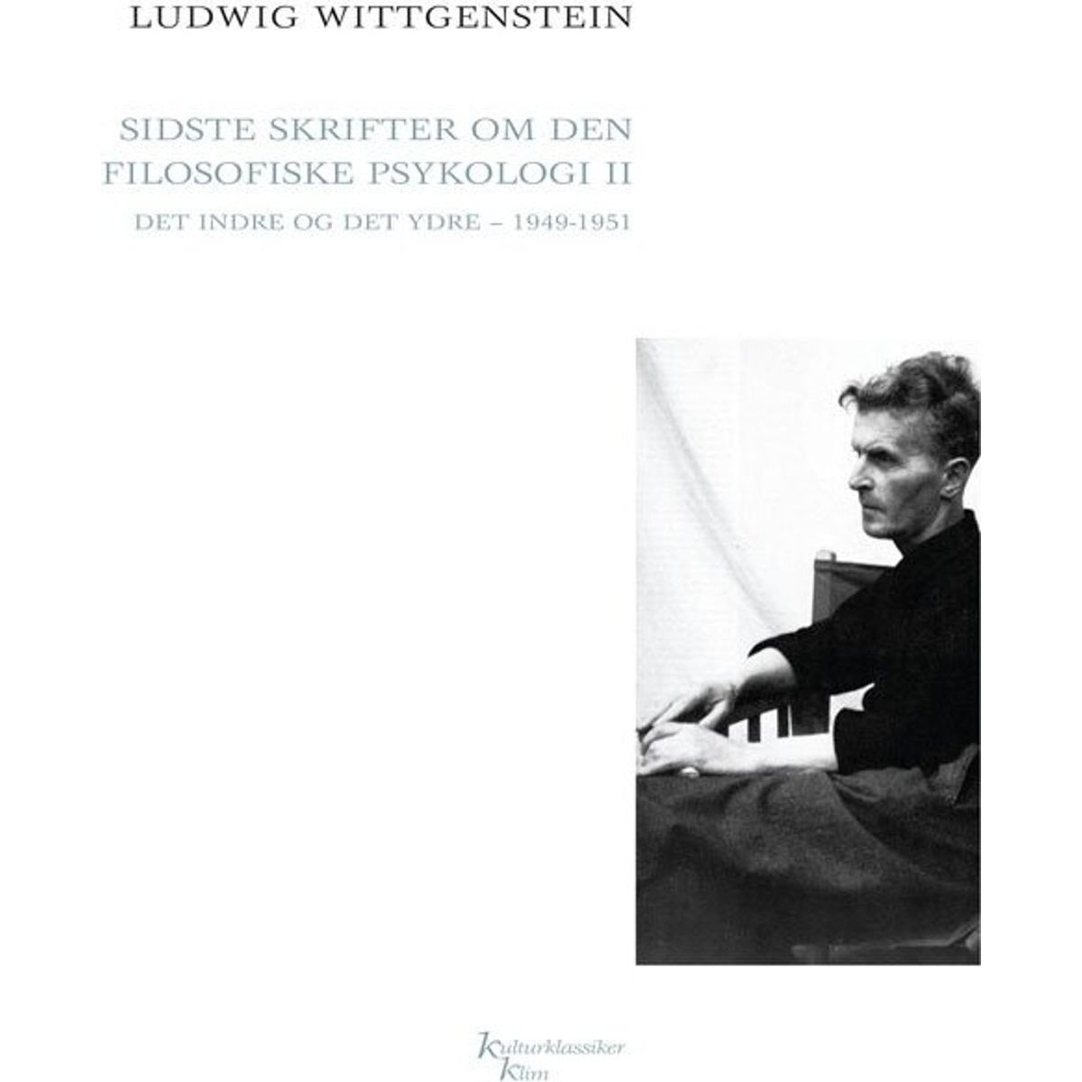 Sidste Skrifter Om Den Filosofiske Psykologi Ii - Wittgenstein - Bog