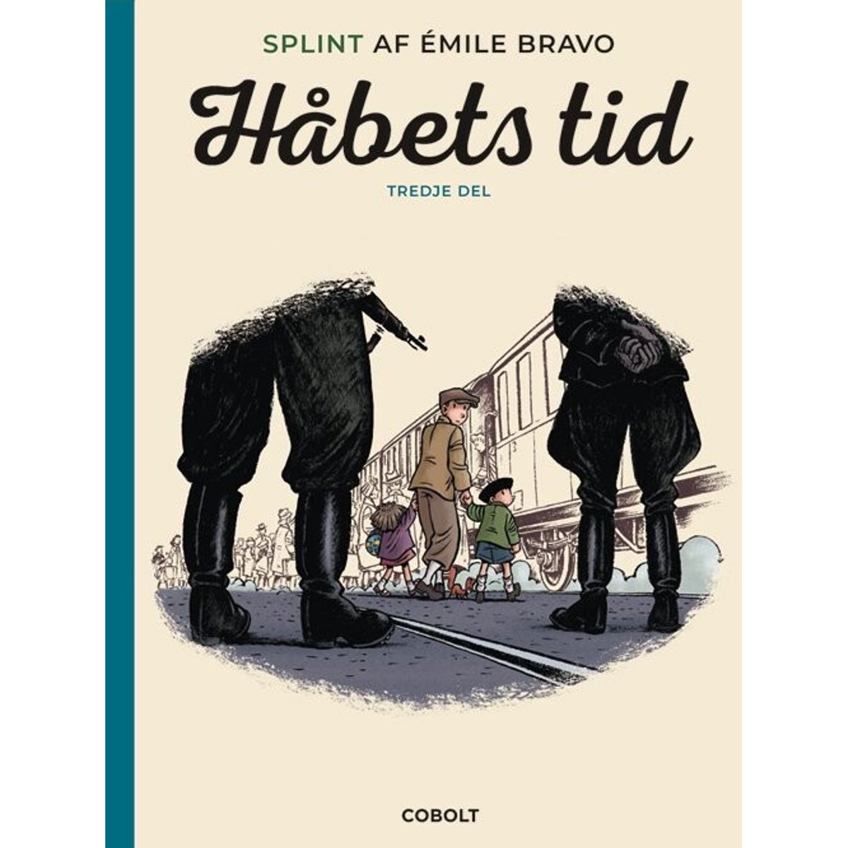 Splint Af émile Bravo: Håbets Tid, Tredje Del - émile Bravo - Tegneserie