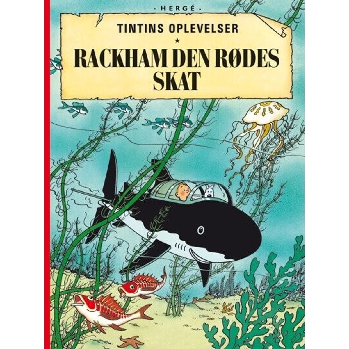 Tintins Oplevelser: Rackham Den Rødes Skat - Hergé - Tegneserie