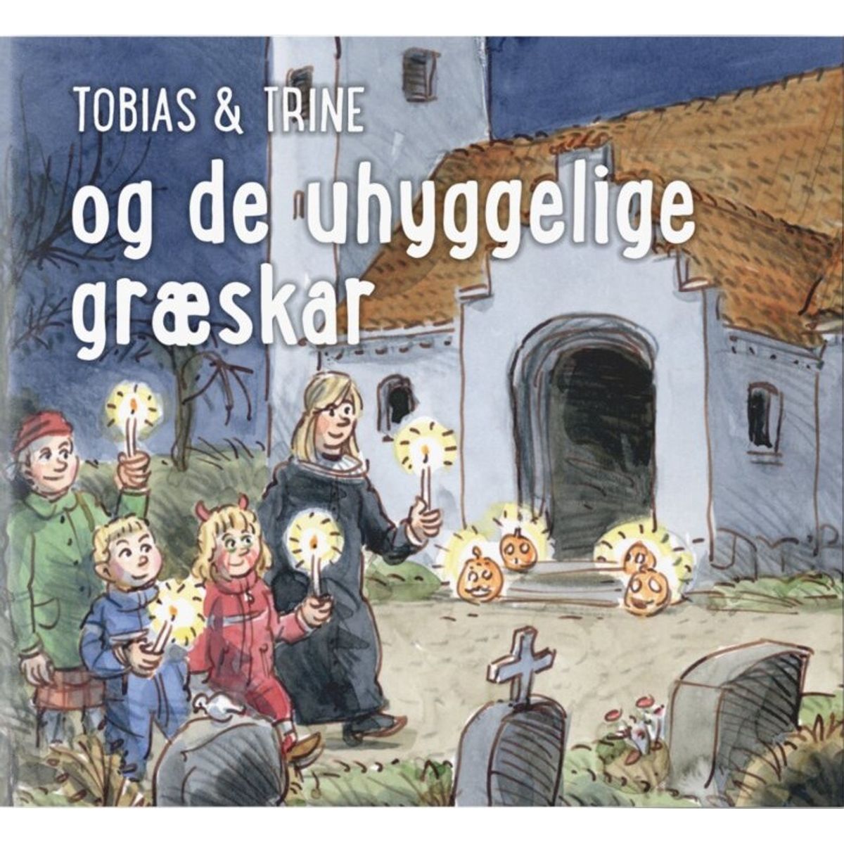 Tobias & Trine Og De Uhyggelige Græskar - Malene Fenger-grøndahl - Bog