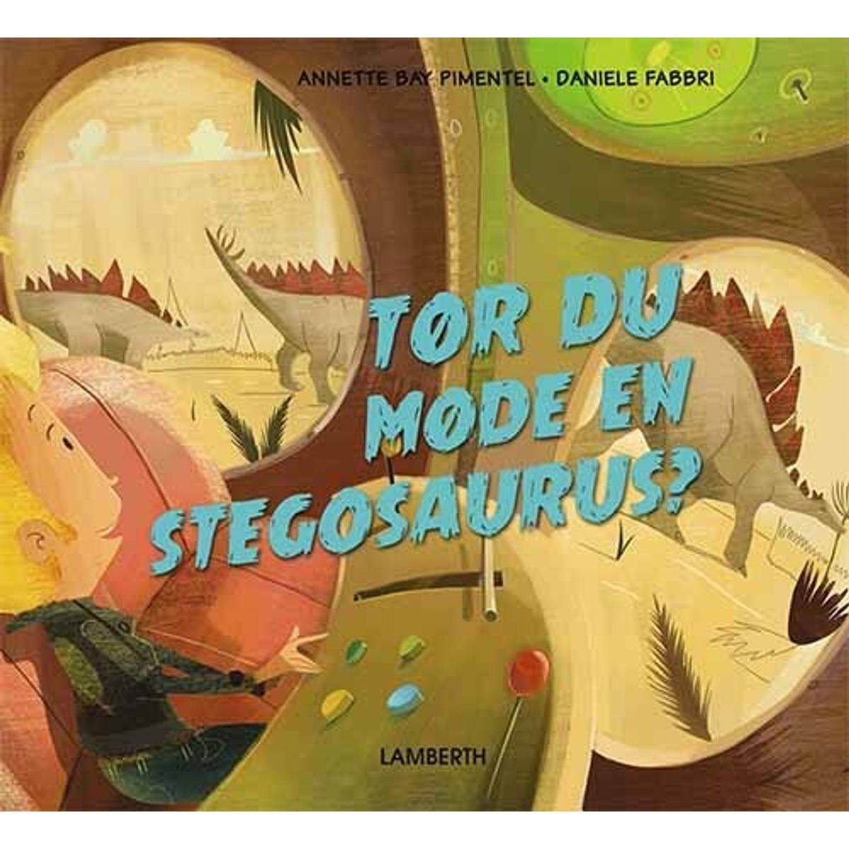 Tør Du Møde En Stegosaurus? - Annette Bay Pimentel - Bog