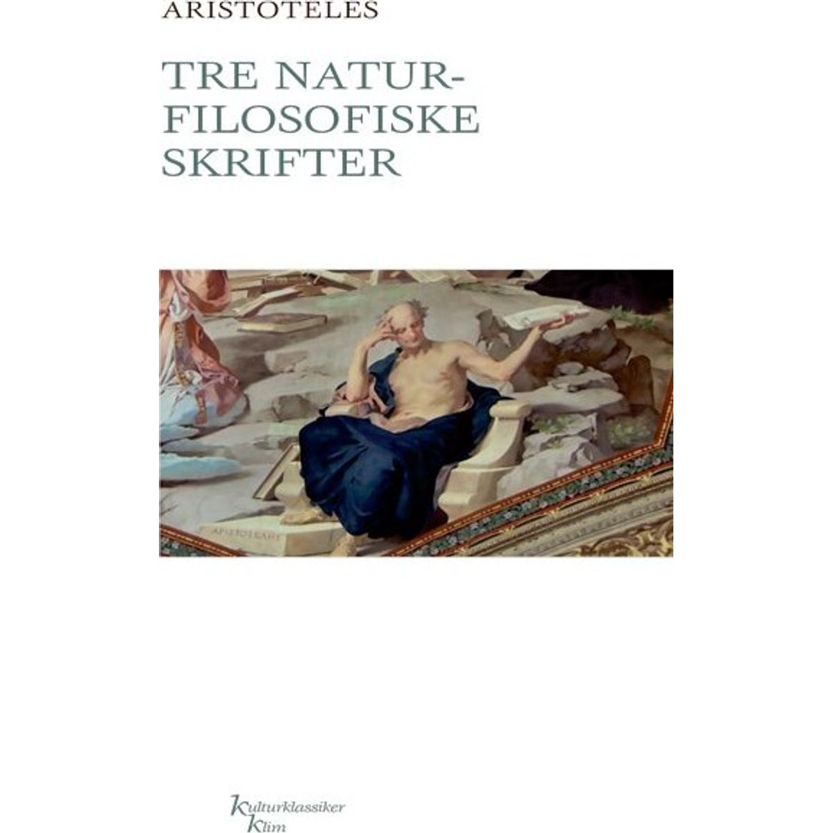 Tre Naturfilosofiske Skrifter - Aristoteles - Bog