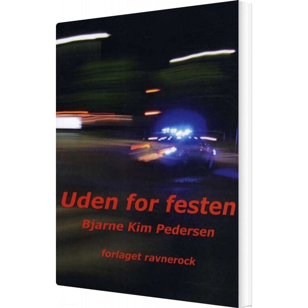 Uden For Festen - Bjarne Kim Pedersen - Bog