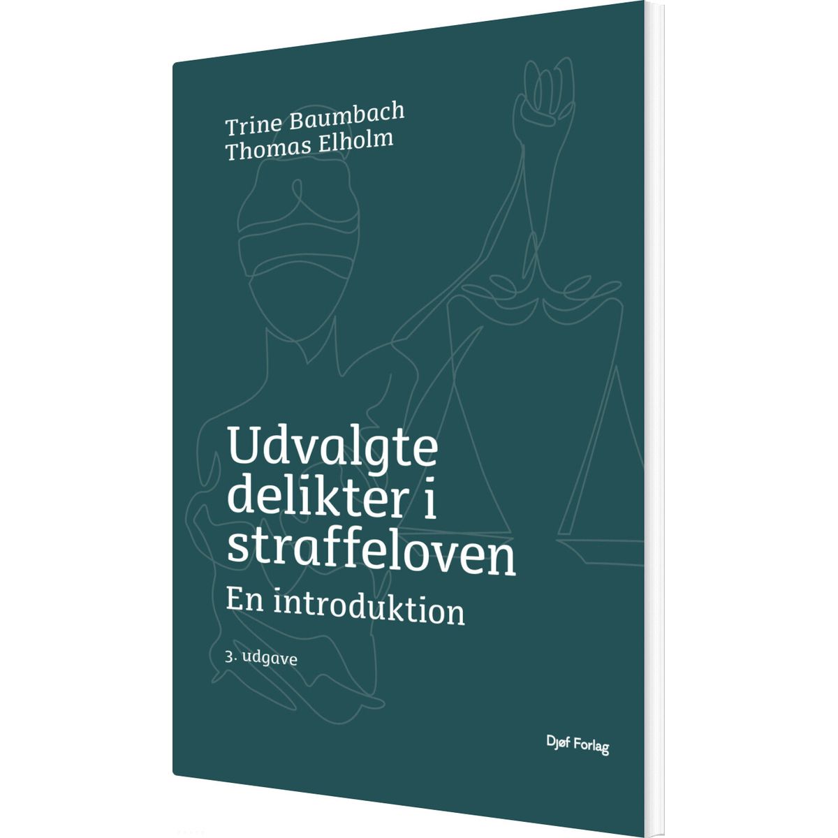 Udvalgte Delikter I Straffeloven - Thomas Elholm - Bog