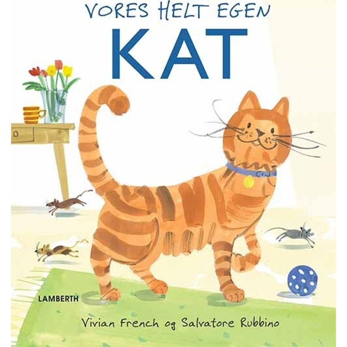 Vores Helt Egen Kat - Vivian French - Bog