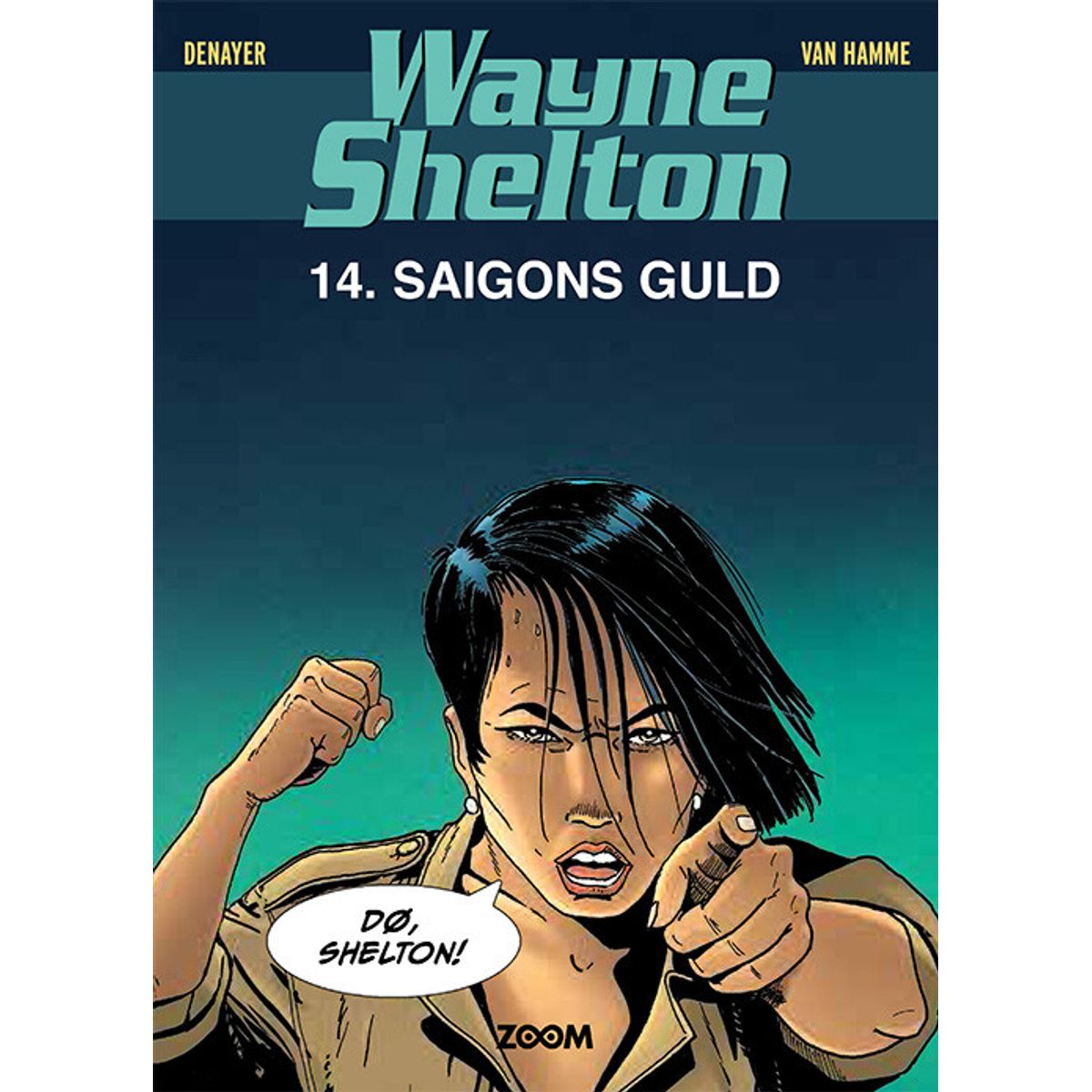 Wayne Shelton 14: Saigons Guld - Van Hamme - Tegneserie