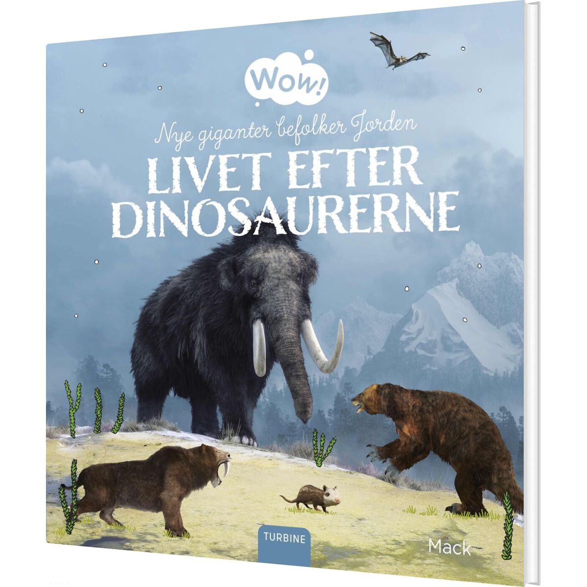 Wow! Livet Efter Dinosaurerne. Nye Giganter Befolker Jorden - Mack - Bog