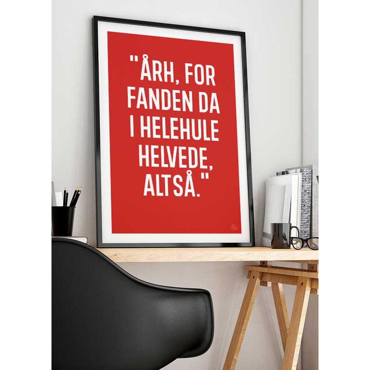 Årh for fanden-plakat (rød) - 30 x 40 cm - Kr. 219,-