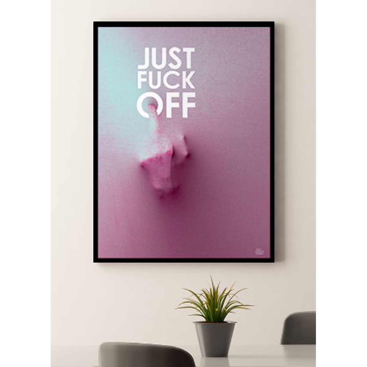 Just fuck off - håndtegn - 30 x 40 cm - Kr. 219,-