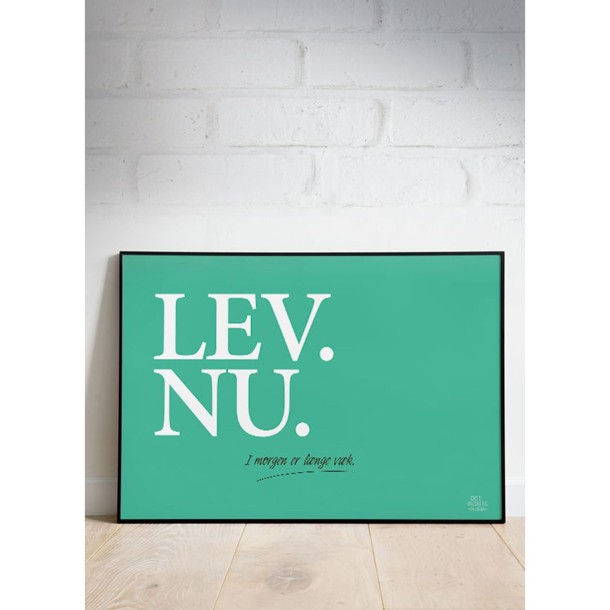 Lev nu-plakat - grøn (vandret) - 70 x 50 cm - Kr. 279,-