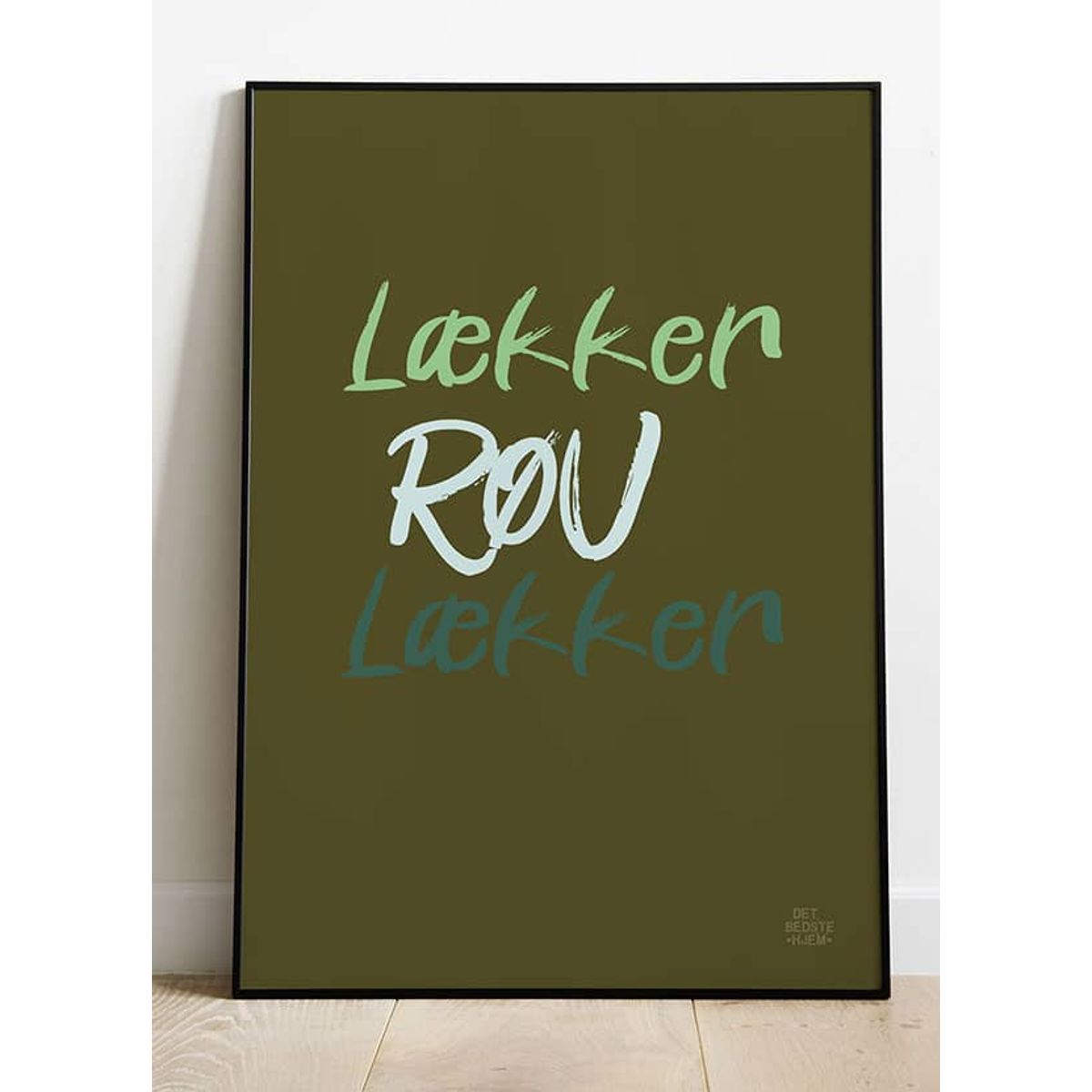 Røv lækker røv-plakat - 70 x 100 cm - Kr. 349,-