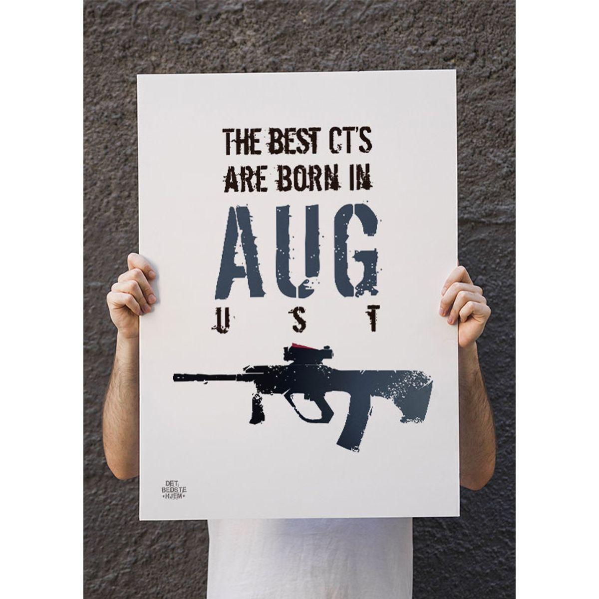 CSGO plakat - The best CTs are born in AUGust - Download PDF og print selv i mange formater - kr. 299