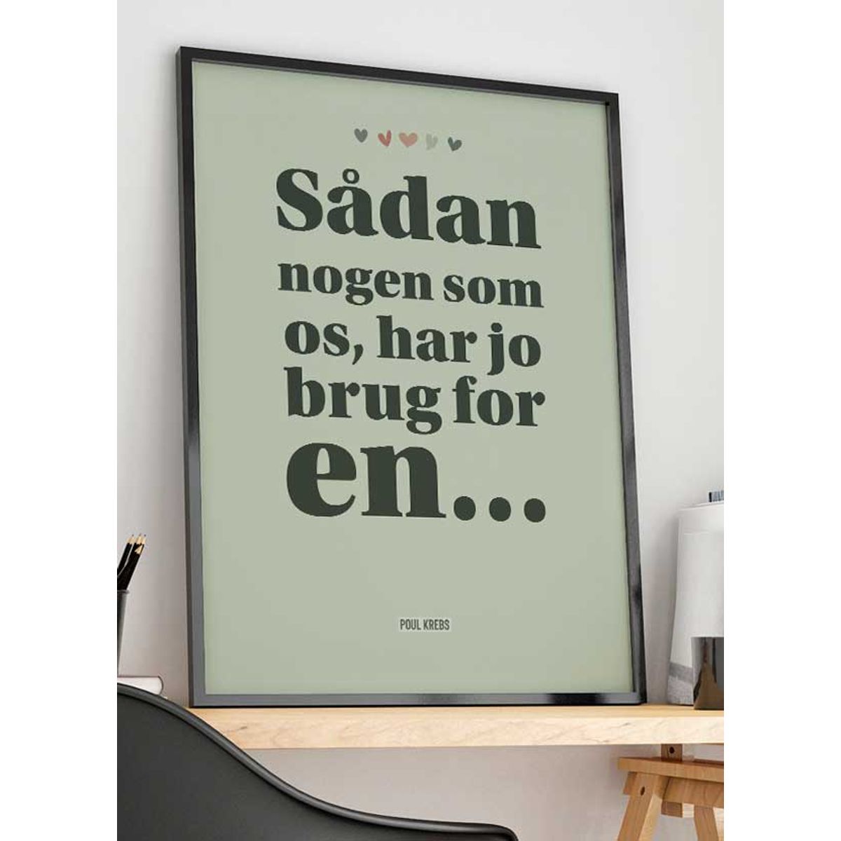 Sådan nogen som os Poul Krebs-plakat med ord - 50 x 70 cm - Kr. 279,-