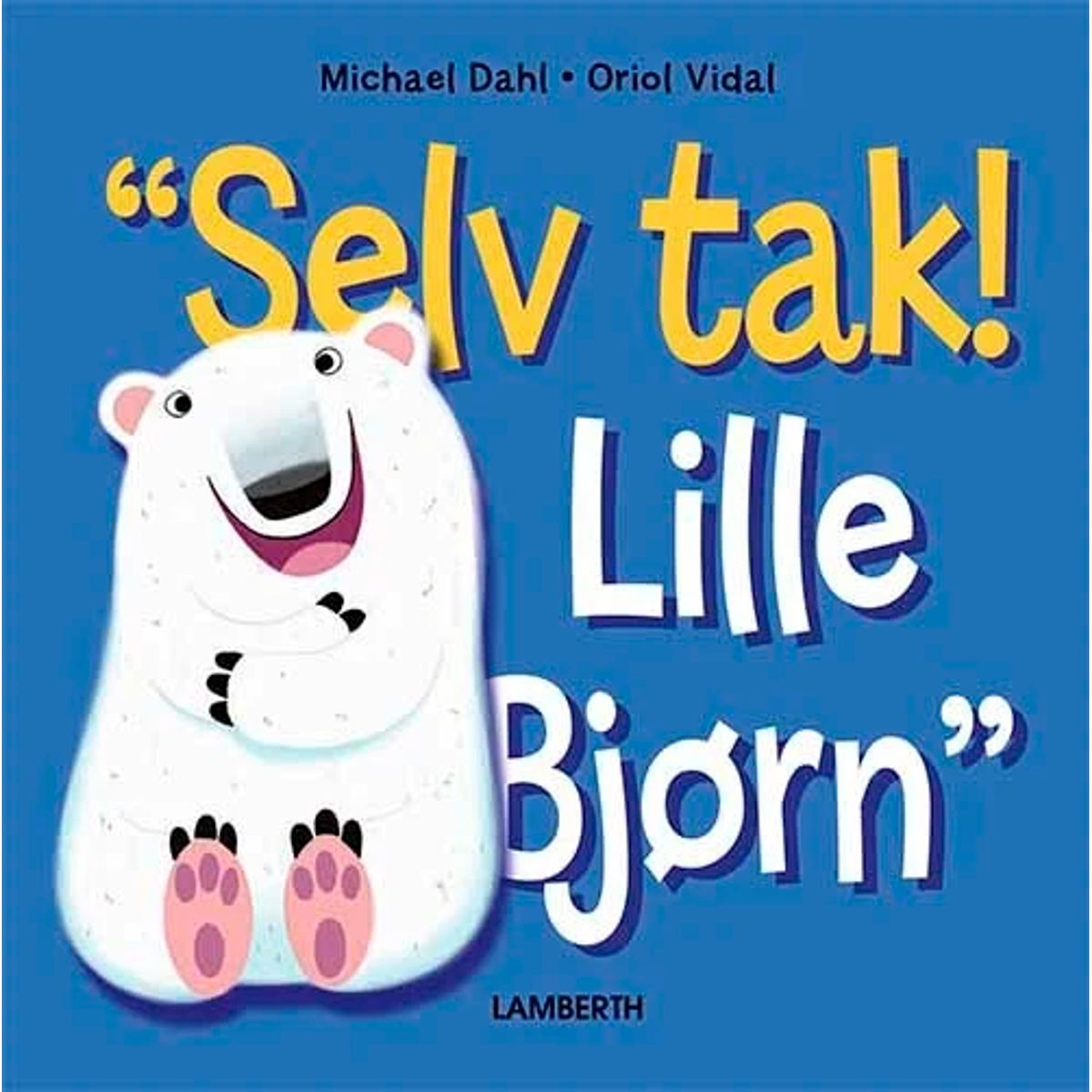 Selv tak! Lille Bjørn