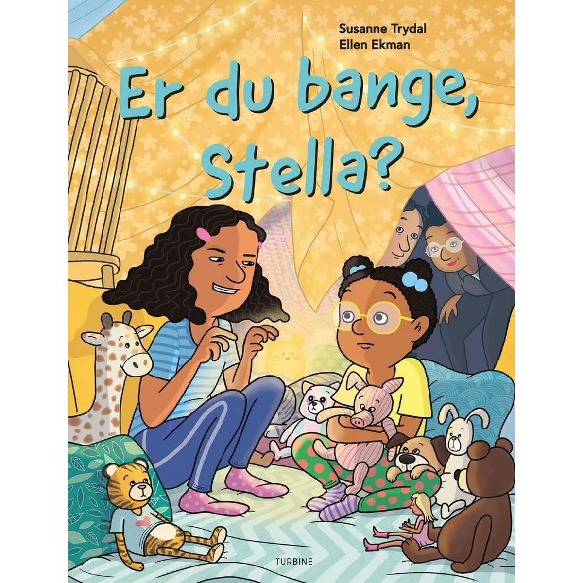 Er du bange, Stella?