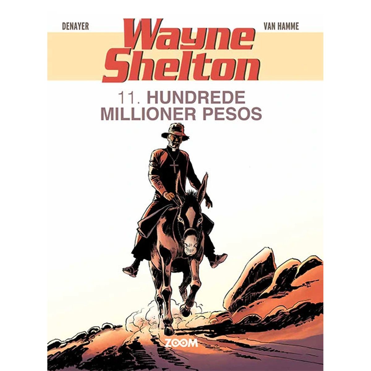 Wayne Shelton 11: Hundrede millioner pesos