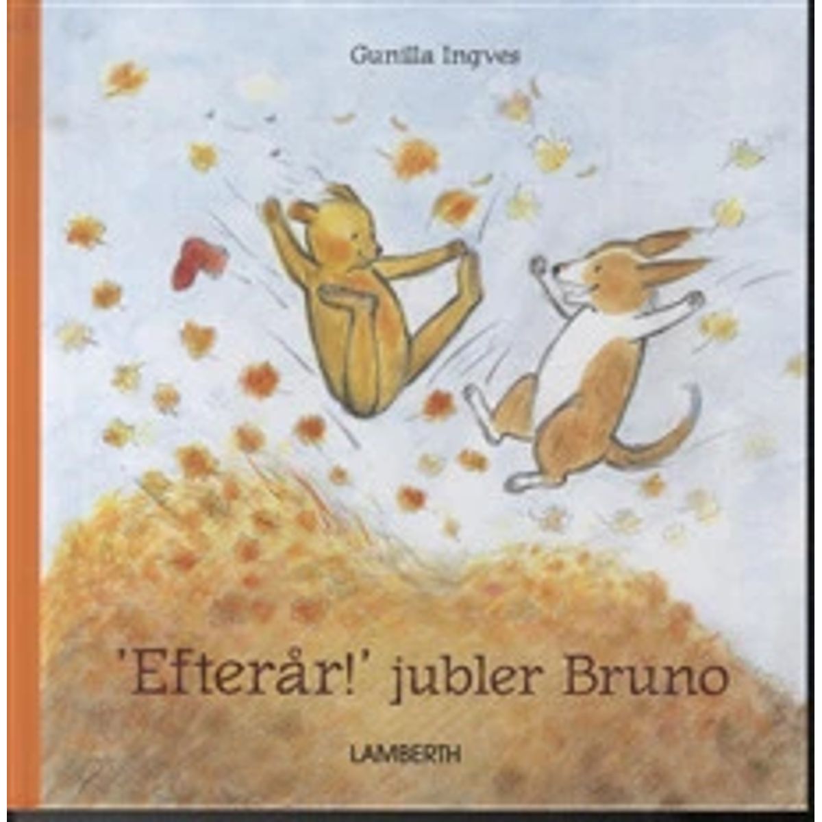 Efterår! Jubler Bruno