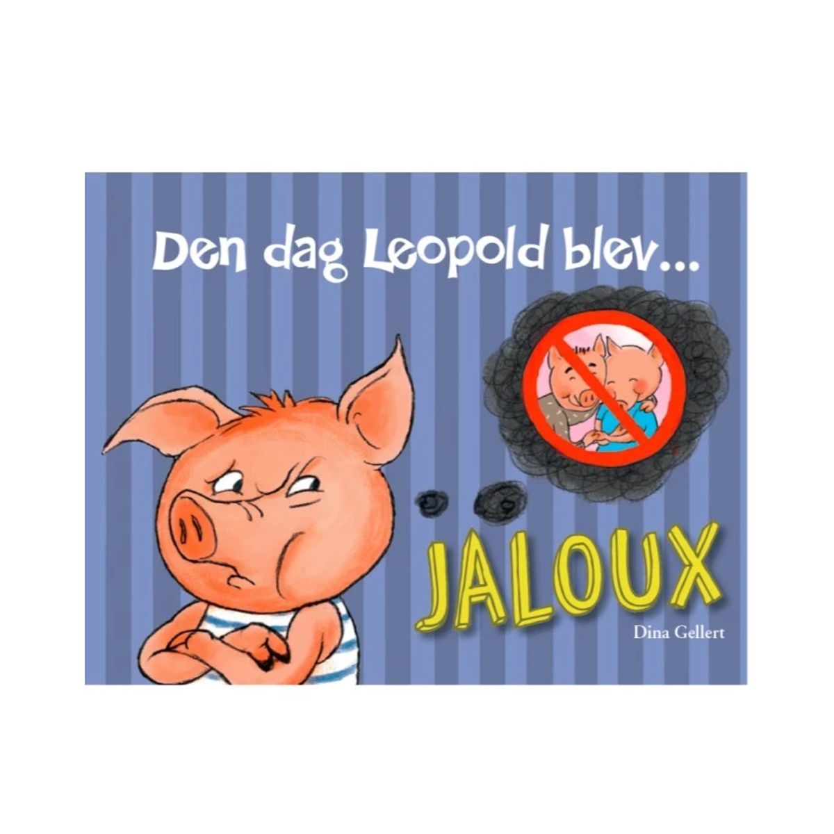 Den dag Leopold blev jaloux