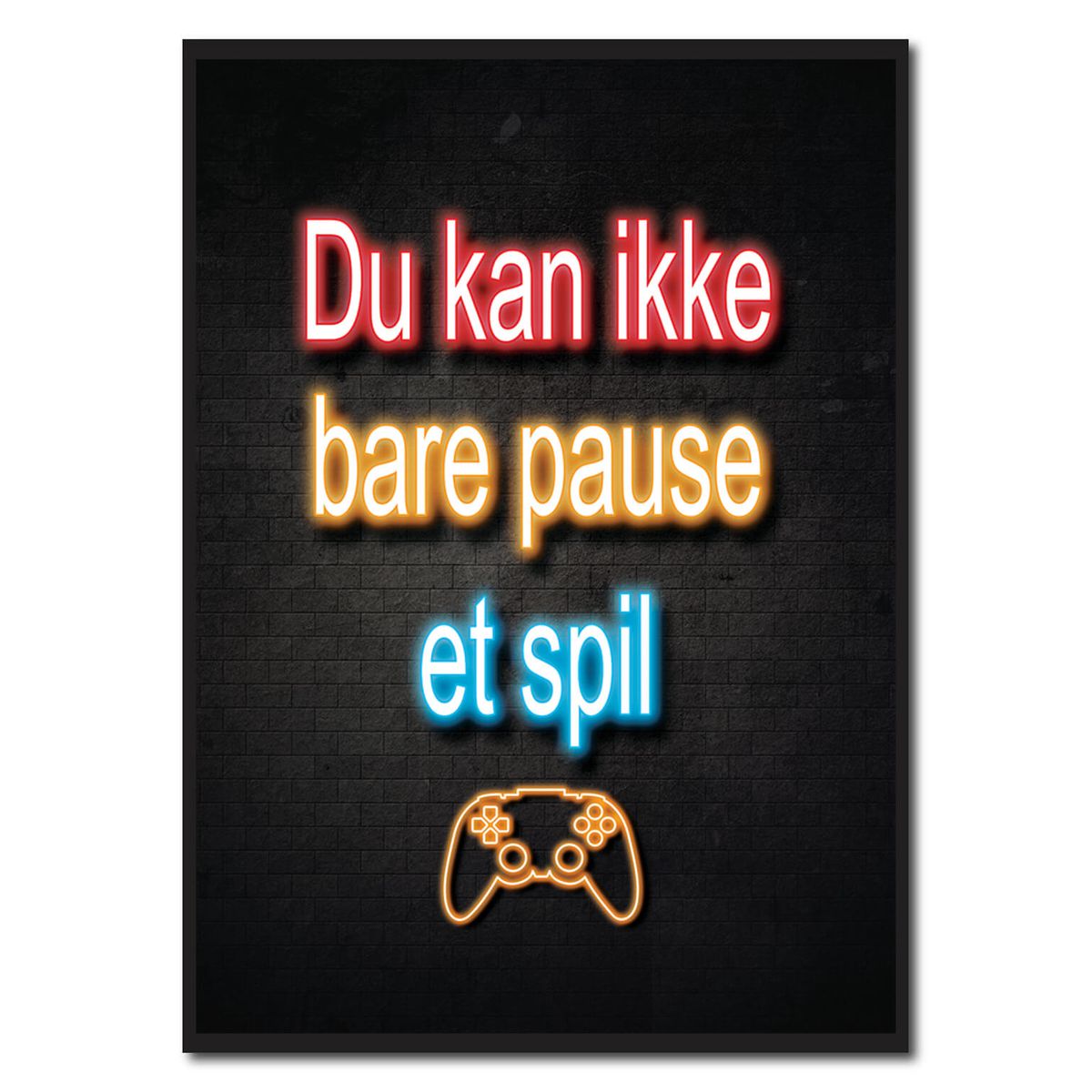 Du kan ikke pause et spil - neon blå gamerplakater (Størrelse: S - 21x29,7cm (A4))