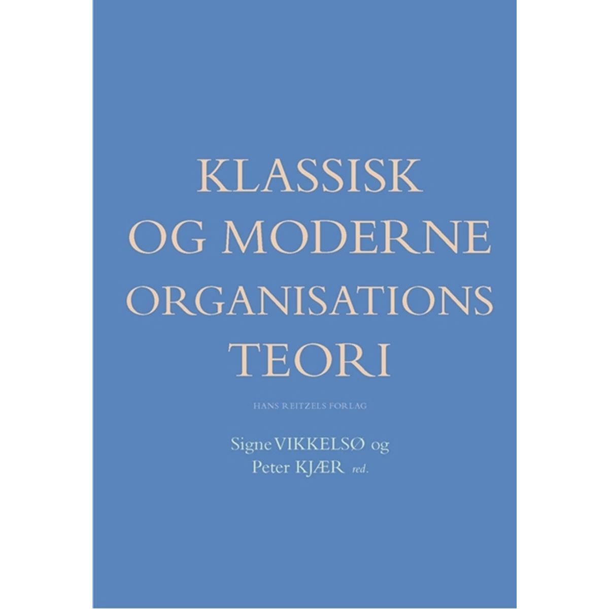 Klassisk og moderne organisationsteori