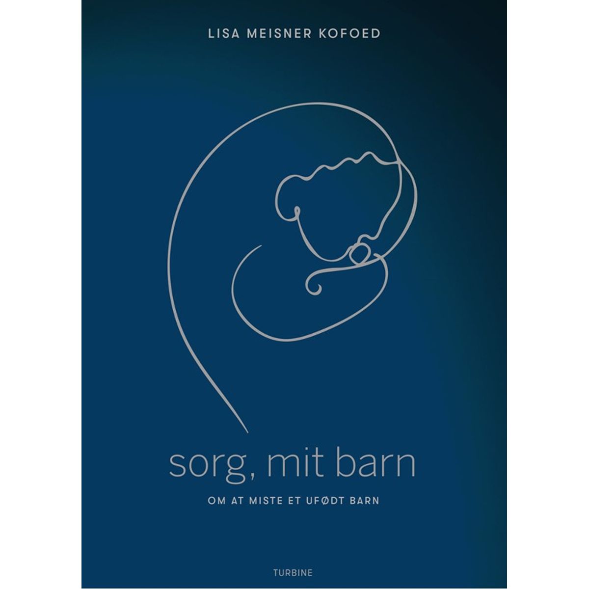 Sorg, mit barn - om at miste et ufødt barn