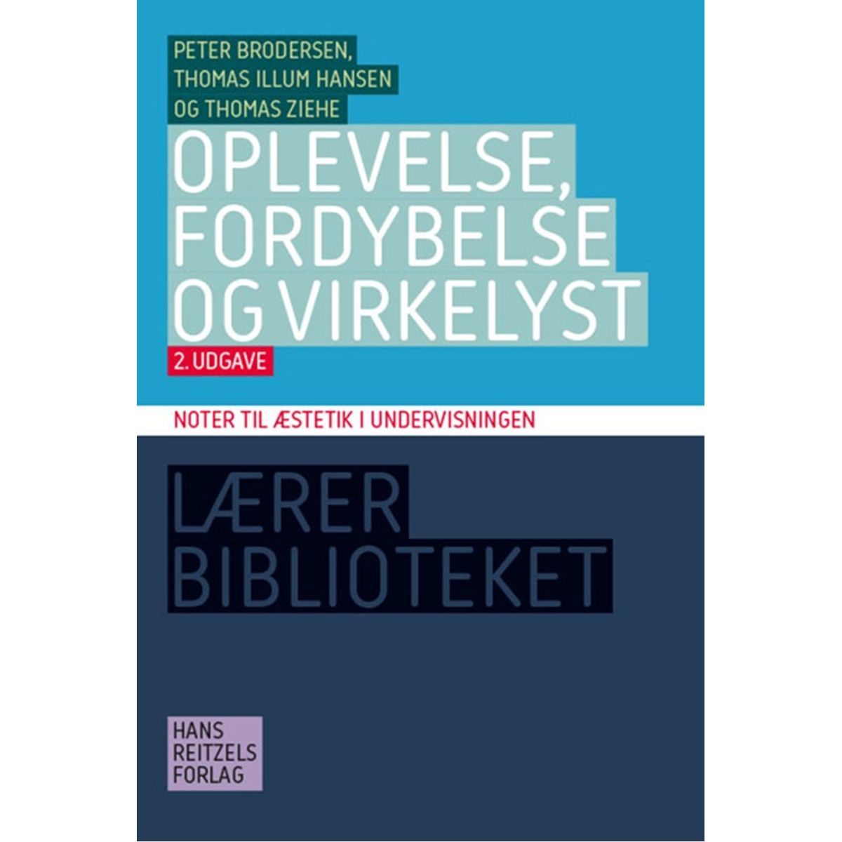 Oplevelse, fordybelse og virkelyst