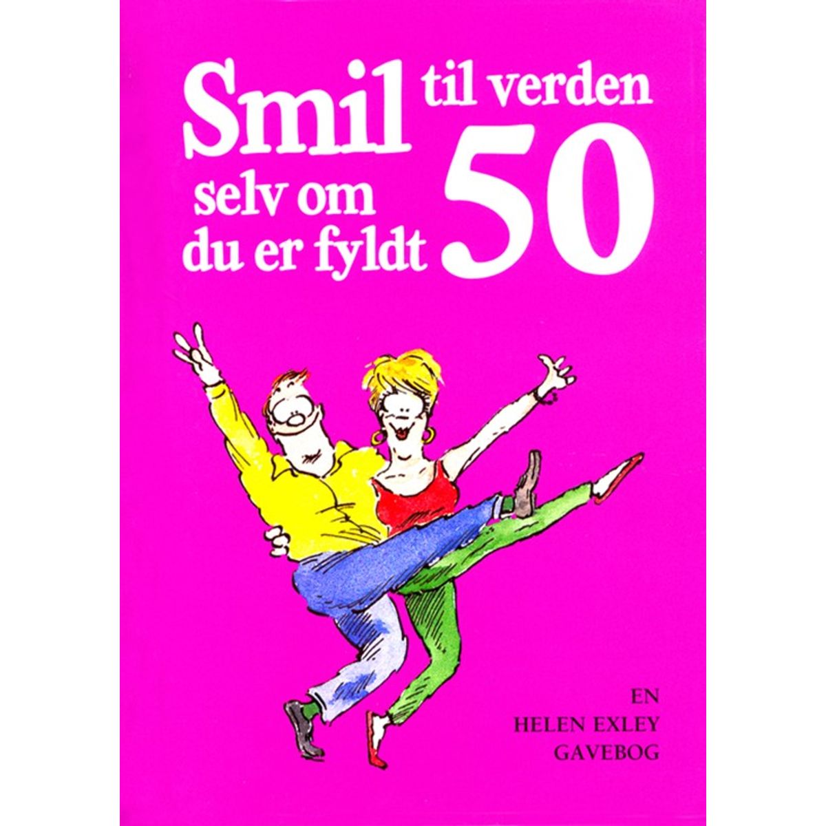 Smil til verden selv om du er fyldt 50