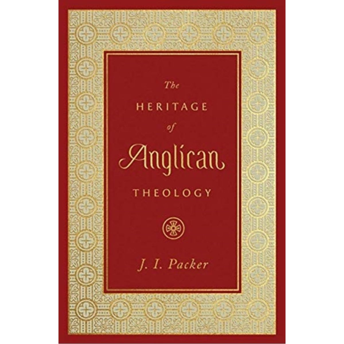 The Heritage of Anglican Theology