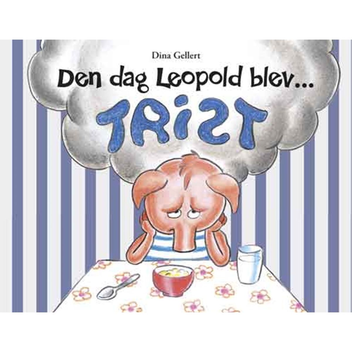 Den dag Leopold blev trist